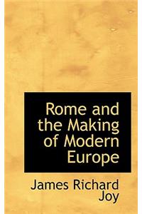 Rome and the Making of Modern Europe