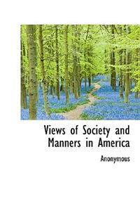 Views of Society and Manners in America