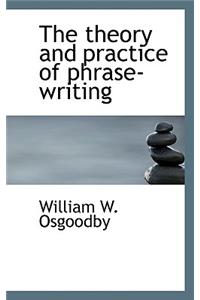 The Theory and Practice of Phrase-Writing
