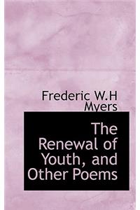 The Renewal of Youth, and Other Poems