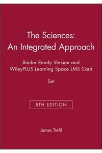 The Sciences: An Integrated Approach, 8e Binder Ready Version and Wileyplus Learning Space Lms Card Set