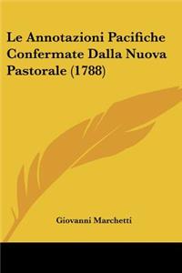 Annotazioni Pacifiche Confermate Dalla Nuova Pastorale (1788)