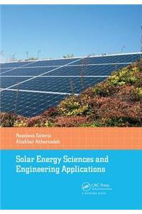 Solar Energy Sciences and Engineering Applications