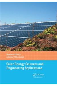 Solar Energy Sciences and Engineering Applications