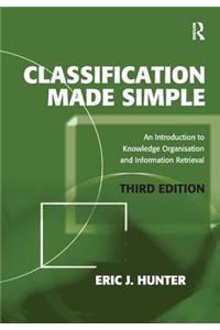 Classification Made Simple: An Introduction to Knowledge Organisation and Information Retrieval