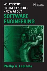 What Every Engineer Should Know about Software Engineering