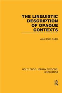 Linguistic Description of Opaque Contexts