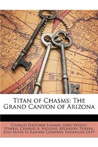 Titan of Chasms: The Grand Canyon of Arizona
