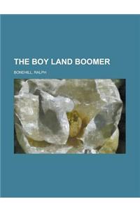The Boy Land Boomer
