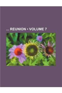 Reunion Volume 7