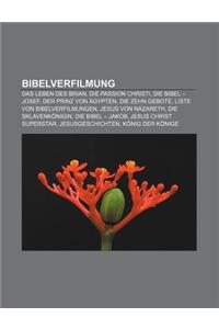 Bibelverfilmung: Das Leben Des Brian, Die Passion Christi, Die Bibel - Josef, Der Prinz Von Agypten, Die Zehn Gebote