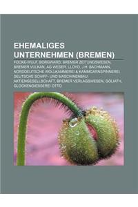 Ehemaliges Unternehmen (Bremen)