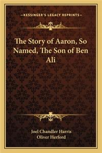 The Story of Aaron, So Named, The Son of Ben Ali