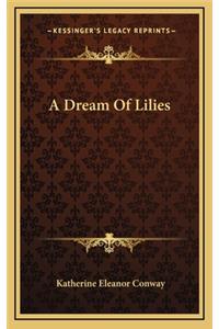 A Dream of Lilies