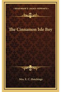 The Cinnamon Isle Boy