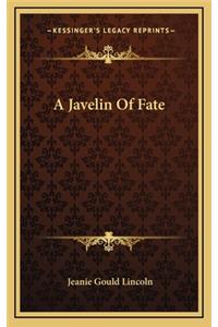 A Javelin of Fate