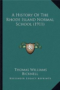 A History Of The Rhode Island Normal School (1911)