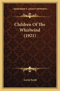 Children of the Whirlwind (1921)