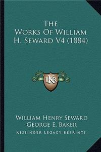 The Works Of William H. Seward V4 (1884)