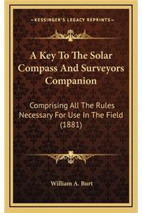 Key To The Solar Compass And Surveyors Companion
