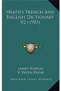 Heath's French And English Dictionary V2 (1903)
