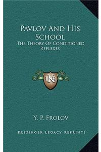 Pavlov And His School