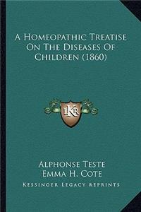 Homeopathic Treatise on the Diseases of Children (1860)