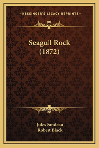 Seagull Rock (1872)