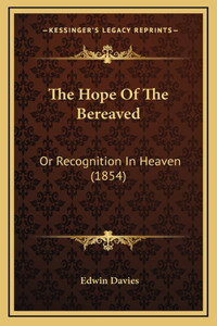 The Hope of the Bereaved