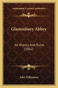 Glastonbury Abbey