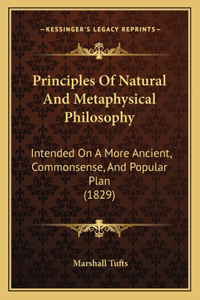 Principles Of Natural And Metaphysical Philosophy