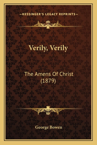 Verily, Verily