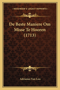 De Beste Maniere Om Misse Te Hooren (1713)