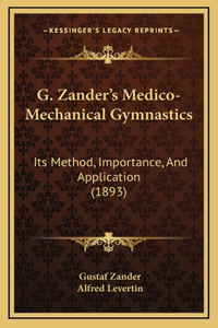 G. Zander's Medico-Mechanical Gymnastics