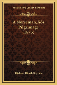 A Norseman's Pilgrimage (1875)