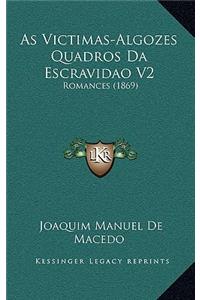 As Victimas-Algozes Quadros Da Escravidao V2