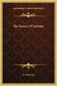 The Secrecy Of Initiates