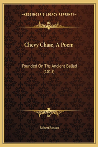 Chevy Chase, A Poem