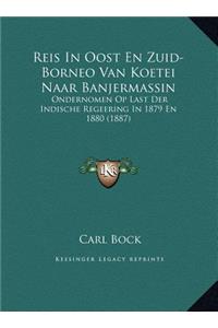 Reis In Oost En Zuid-Borneo Van Koetei Naar Banjermassin
