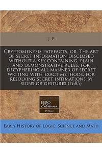 Cryptomenysis Patefacta, Or, the Art of Secret Information Disclosed Without a Key Containing, Plain and Demonstrative Rules, for Decyphering All Manner of Secret Writing with Exact Methods, for Resolving Secret Intimations by Signs or Gestures (16