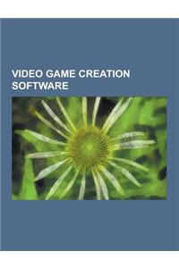 Video Game Creation Software