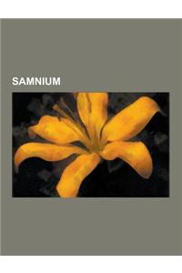 Samnium: Samnite Wars, Samnite Cities, Samnite Tribes, Samnites, Abruzzo, Benevento, Oscan Language, Frentani, Isernia, Hirpini