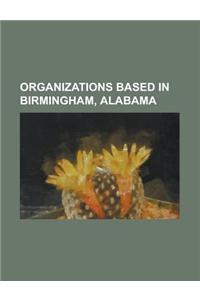 Organizations Based in Birmingham, Alabama
