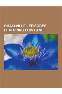 Smallville - Episodes Featuring Lois Lane