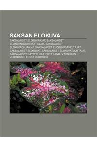 Saksan Elokuva: Saksalaiset Elokuvaajat, Saksalaiset Elokuvakasikirjoittajat, Saksalaiset Elokuvaohjaajat, Saksalaiset Elokuvasaveltaj