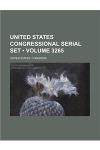 United States Congressional Serial Set (Volume 3265)