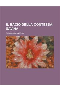 Il Bacio Della Contessa Savina