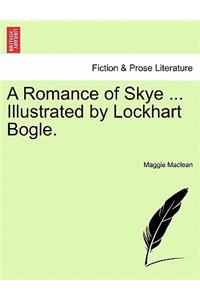 Romance of Skye ... Illustrated by Lockhart Bogle.