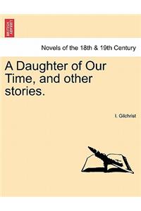 Daughter of Our Time, and Other Stories.