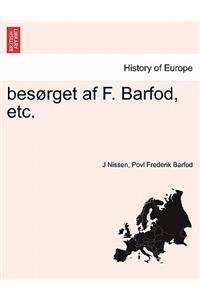Bes Rget AF F. Barfod, Etc.